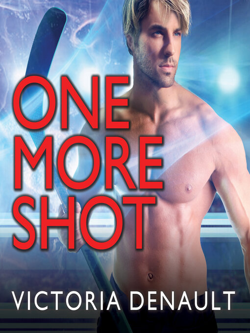 Title details for One More Shot by Victoria Denault - Available